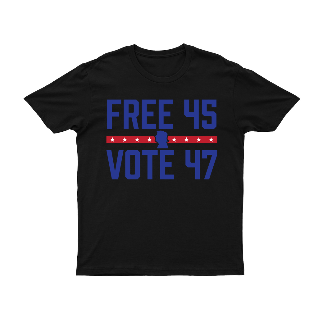 FREE 45 VOTE 47 AMERICAN MADE SHIRT